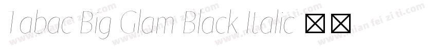 Tabac Big Glam Black Italic字体转换
